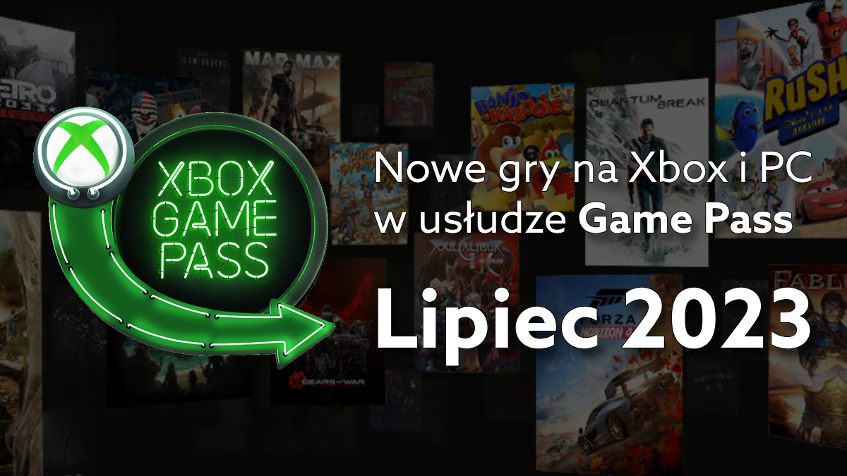 Game Pass w tym miesiącu nowe gry na Xbox i PC w lipcu 2023