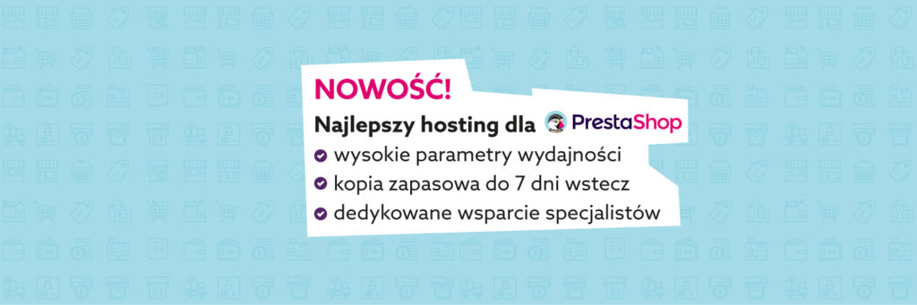 Prestahosting w home.pl – wydajny hosting do obsługi PrestaShop