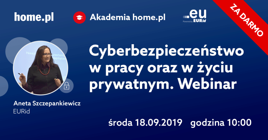 Webinar Cyberbezpieczeństwo w firmie i życiu prywatnym