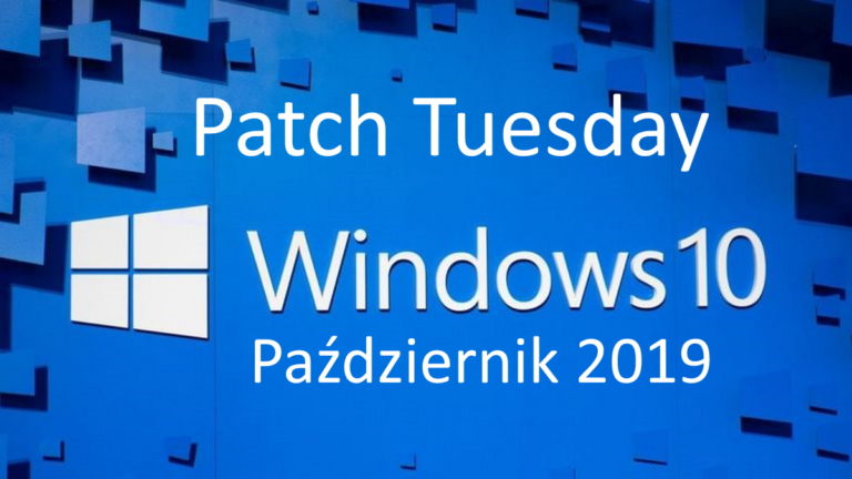Patch Tuesday październik 2019 – Microsoft poprawia zabezpieczenia