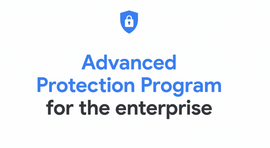 Zaawansowany program ochrony w G Suite dla firm: zwiększenie ochrony użytkowników wysokiego ryzyka
