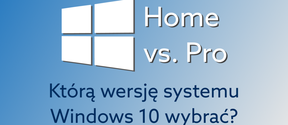 porównanie Windows 10 Home i Pro