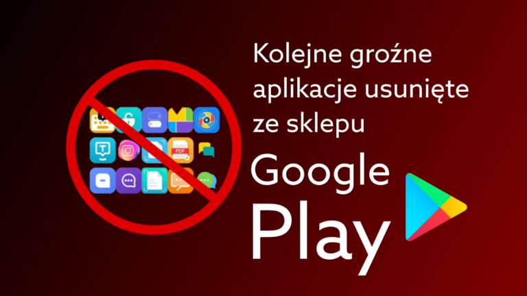 Czy Google Play jest bezpieczny? Serwis usuwa 17 zainfekowanych aplikacji adware