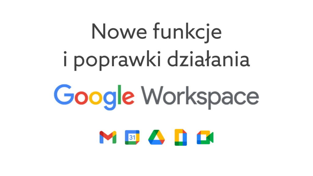 Nowości w Google Workspace ogłoszone na konferencji Google I/O 2021