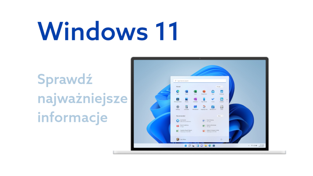 Windows 11 – TOP 10 informacji o następcy Windows 10, które warto poznać!