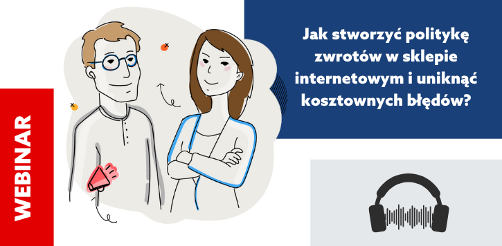 Webinar home.pl - jak stworzyć politykę zwrotów w sklepie internetowym