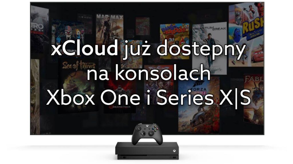 xCloud już dostępny na Xbox