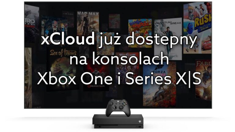 Strumieniowanie gier z xCloud już dostępne na konsolach Xbox One i Series X|S.