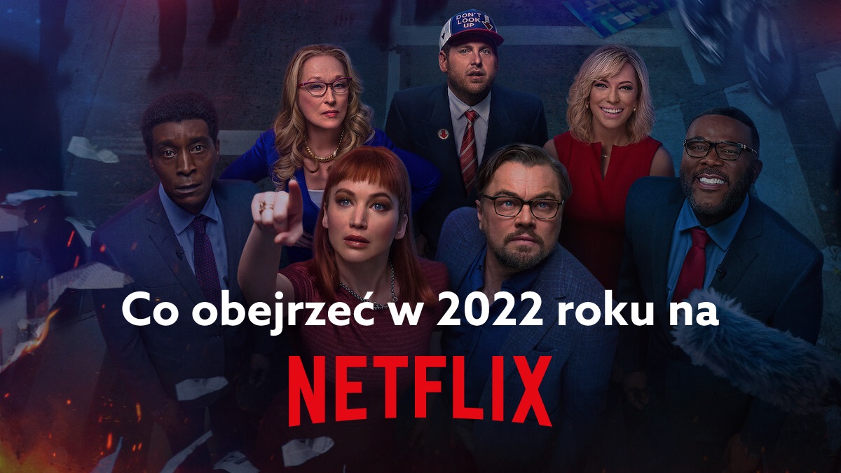 Najlepsze Filmy Netflix Co obejrzeć na Netflix w 2022 roku? TOP 10 fajnych filmów