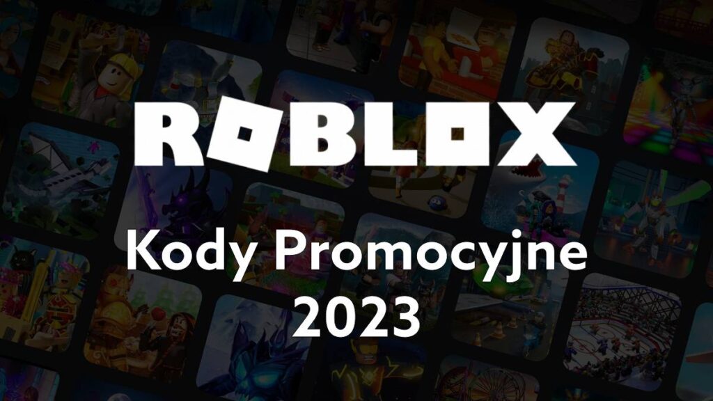 Kody promocyjne do Roblox – lista na 2023 rok