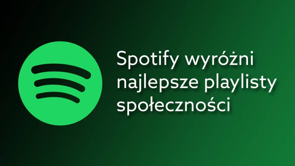 Spotify udostępni playlisty użytkowników? Nowa funkcja dla społeczności
