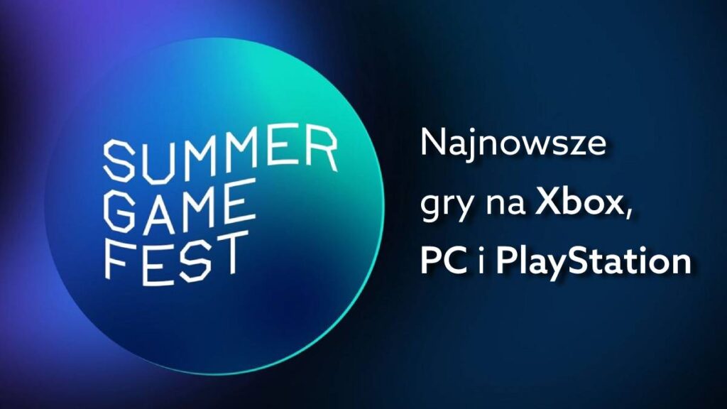 Summer Game Fest 2022: lista nowych gier na PC, Xbox i PlayStation