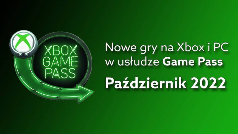 Game Pass na PC i konsole Xbox – nowe gry w październiku 2022.