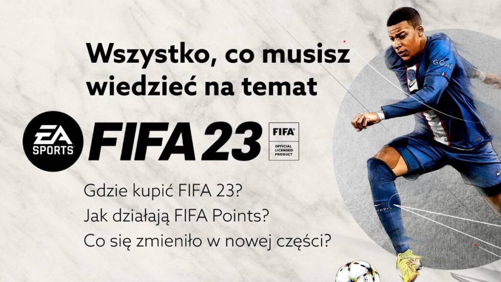 FIFA 23 – wszystko co musisz wiedzieć o najnowszej grze EA Sports i punktach FIFA