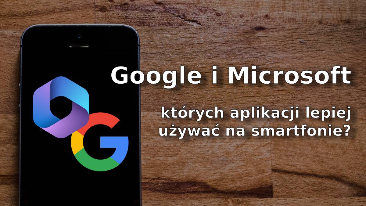 Aplikacje biurowe na smartfona – Google czy Microsoft?