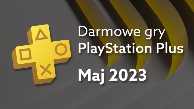 Darmowe gry na PlayStation w maju 2023 – PS Plus i aktualizacja katalogu gier