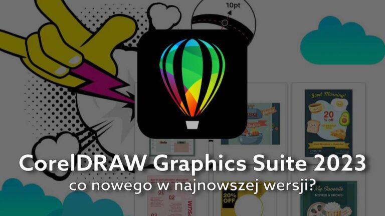 Poznaj nowy CorelDRAW Graphics Suite 2023 bez subskrypcji! Co się zmieniło względem wersji 2021?