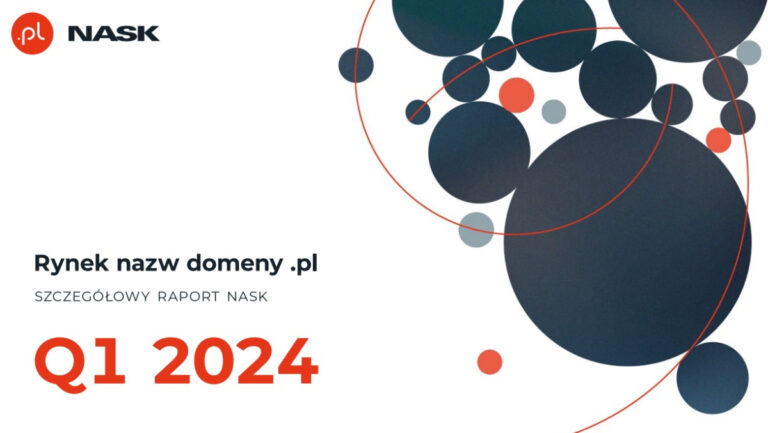 Czy polskie domeny są wciąż popularne? Nowy raport NASK podsumowuje pierwszy kwartał 2024 roku